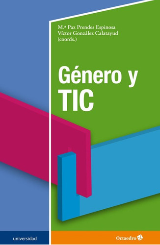 Genero Y Tic, De González Calatayud; Prendes Espinosa. Editorial Octaedro, Tapa Blanda, Edición 1 En Español, 2021