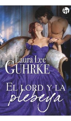 El Lord Y La Plebeya - Laura Lee Guhrke