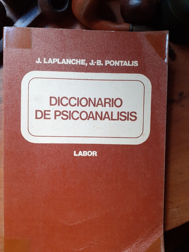 Diccionario De Psicoanálisis- Laplanche