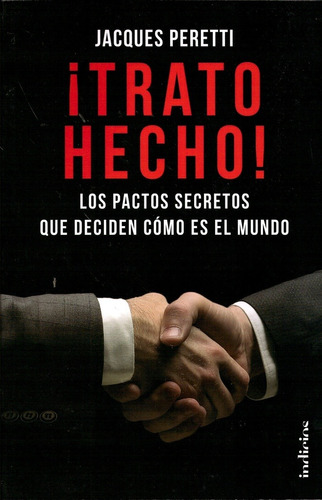 Trato Hecho - Jacques Peretti - Editorial Indicios - Nuevo