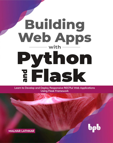 Book : Building Web Apps With Python And Flask Learn To...