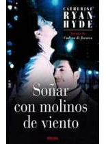 Libro Soñar Con Molinos De Viento (para Siempre) - Ryan Hyde