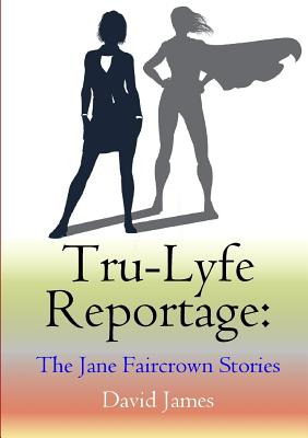 Libro Tru-lyfe Reportage: The Jane Faircrown Stories - Ja...