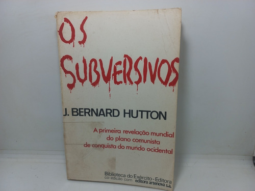 Livro - Os Subversivos - J. Bernard Hutton