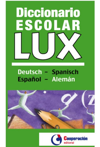 Diccionario Escolar Lux Alemán/español-español/alemán
