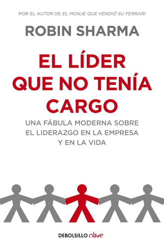 El Lider Que No Tenia Cargo (bolsillo) - Robin S. Sharma