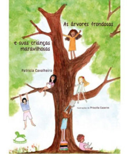 As Árvores Frondosas E Suas Crianças Maravilhosas - Vol. 1, De Cavalheiro, Patricia. Editora Giostri, Capa Mole Em Português