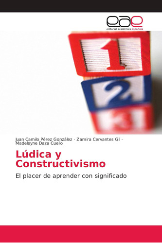 Libro: Lúdica Y Constructivismo: El Placer Aprender Con S