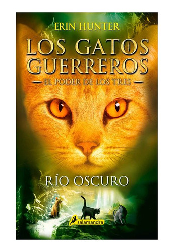 Libro Los Gatos Guerreros - El Poder De Los Tres: Río Oscur