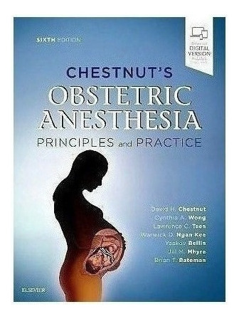 Chestnut S Obstetric Anesthesia Ed.6º - Chestnut, David H