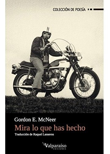 Libro Mira Lo Que Has Hecho  De Mcneer Gordon