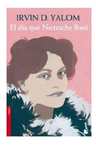 El Día Que Nietzsche Lloró, De Irving Yalom. Editorial Emecé En Español