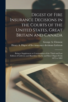 Libro Digest Of Fire Insurance Decisions In The Courts Of...
