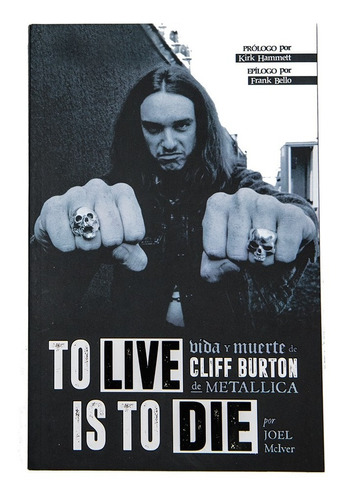 Imagen 1 de 2 de Cliff Burton Libro - To Live Is To Die - Metallica - Envíos