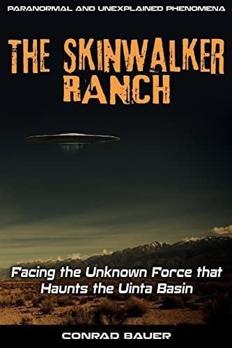 Libro: Rancho Skinwalker: Enfrentando La Fuerza Desconocida 