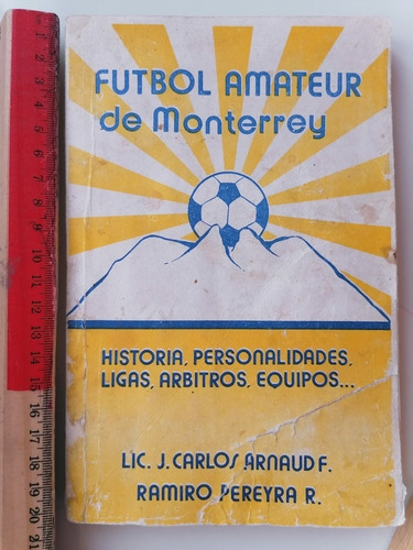 Fútbol Amateur De Monterrey, Lic. J. Carlos Arnaud F., Ramir