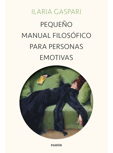 Pequeño Manual Filosofico Para Personas Emotivas, Libro