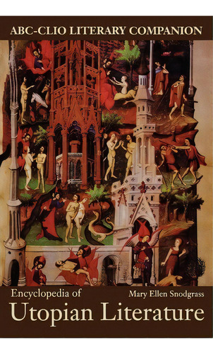 Encyclopedia Of Utopian Literature, De Mary Ellen Snodgrass. Editorial Abc Clio, Tapa Dura En Inglés