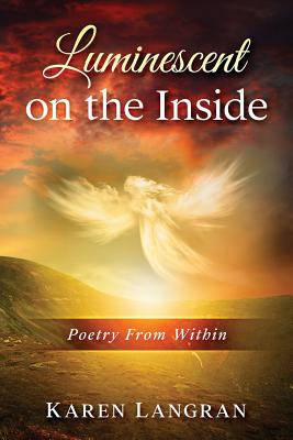 Libro Luminescent On The Inside: Poetry From Within - Lan...