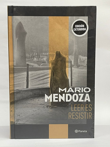 Leer Es Resistir-mario Mendoza 