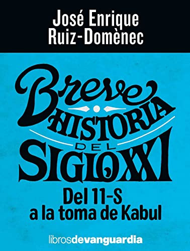 Libro Breve Historia Del Siglo Xxi De Ruiz Domènec José Enri