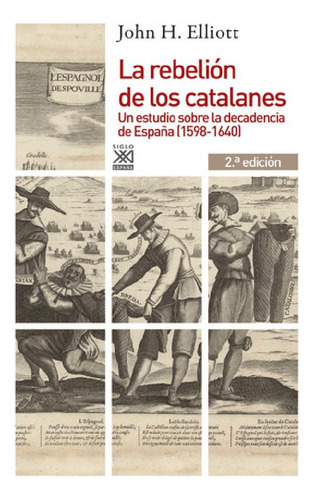 Libro - Rebelión De Los Catalanes, La - John H. Elliott
