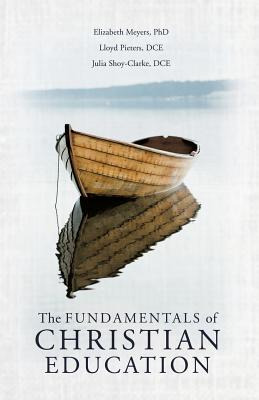 Libro The Fundamentals Of Christian Education - Meyers, E...