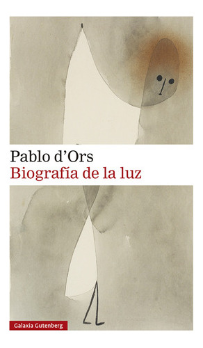 Libro Biografía De La Luz - Pablo D´ors