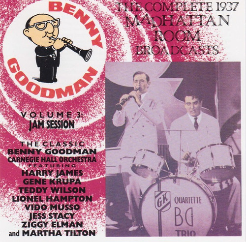 Benny Goodman - Complete 1937 Manhattan Room Broadcasts Vol3