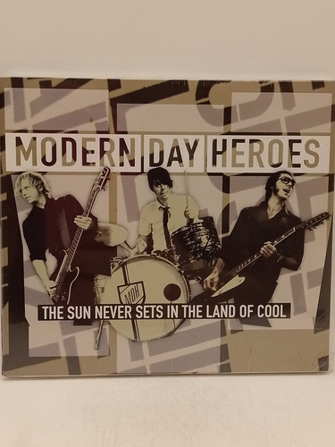 Modern Day Heroes The Sun Never Sets In The Land Of Cool Cd 