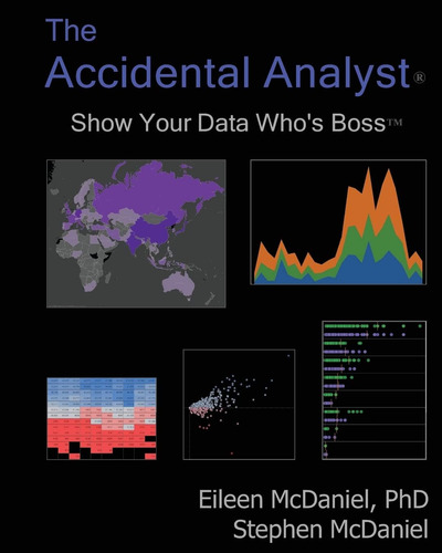 Libro: The Accidental Analyst: Show Your Data Whoøs Boss