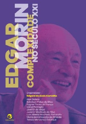 Edgar Morin, Complexidade no século XXI, de Carvalho, Edgard de Assis. Editora Meridional Ltda, capa mole em português, 2021