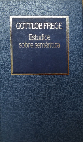 Estudios Sobre Semántica - Gottlob Frege