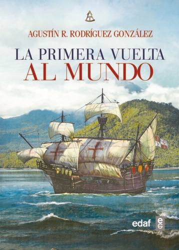 La Primera Vuelta Al Mundo, De Rodríguez González, Agustín R.. Editorial Edaf, S.l., Tapa Blanda En Español