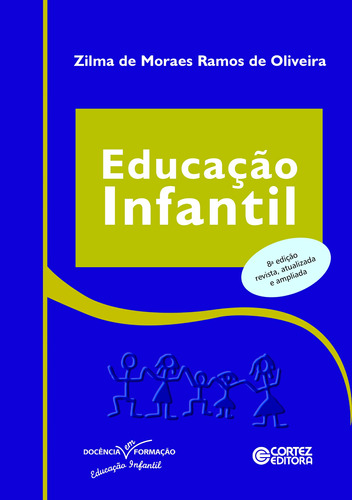 Educação infantil, de Ramos de Oliveira, Zilma de Moraes. Cortez Editora e Livraria LTDA, capa mole em português, 2020
