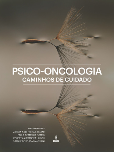 Psico-oncologia: Caminhos de cuidado, de de Aguiar, Marília A. Freitas. Editora Summus Editorial Ltda., capa mole em português, 2019