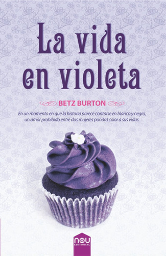 La Vida En Violeta, De Burton, Betz. Nou Editorial, Tapa Blanda En Español
