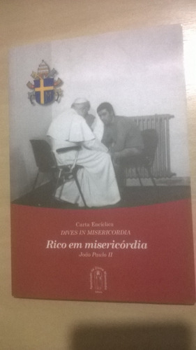 Carta Encíclica De São João Paulo Ii: Rico Em Misericórdia