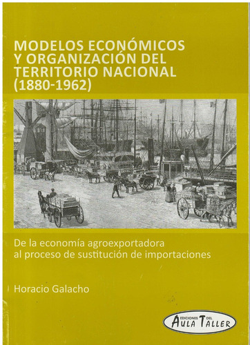 Modelos Economicos Y Organizacion Del Territorio Nacional  1