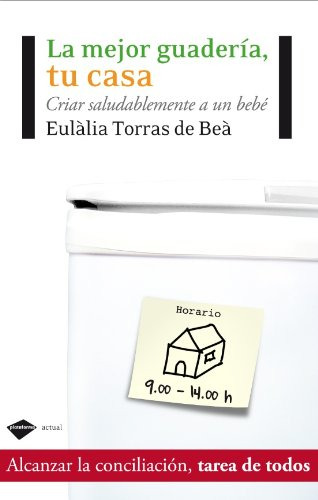 Libro La Mejor Guardería Tu Casa De Eulália Torras De Beá Ed