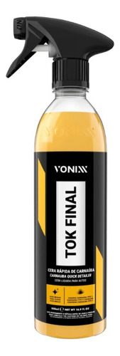 Tok Final Carnauba Cera Spray Quick Detail Vonixx 500ml Naranja