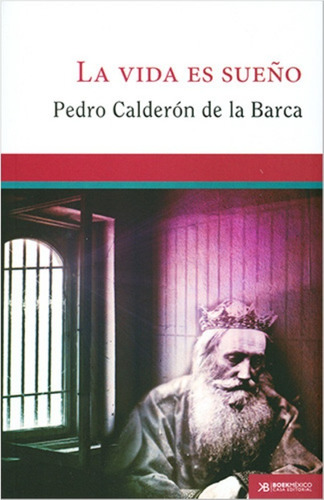 La Vida Es Sueño - Pedro Calderón De La Barca - Original