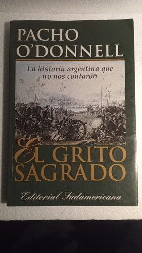 Libro Pacho O'donnell // El Grito Sagrado // Belgrano