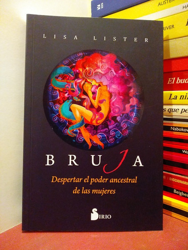 Bruja. Despertar El Poder Ancestral De Las Mujeres - Lister