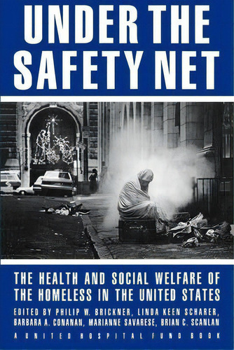 Under The Safety Net : The Health And Social Welfare Of The Homeless In The United States, De Philip Brickner. Editorial Ww Norton & Co, Tapa Blanda En Inglés