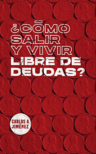 ¿como Salir Y Vivir Libre De Deudas?