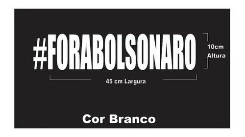 Adesivo #forabolsonaro P/ Carro - Moto E Caminhões Sticks Cor Branco