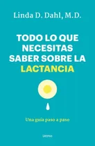 Comprar Todo Lo Que Necesitas Saber Sobre La Lactancia - Linda D. Da