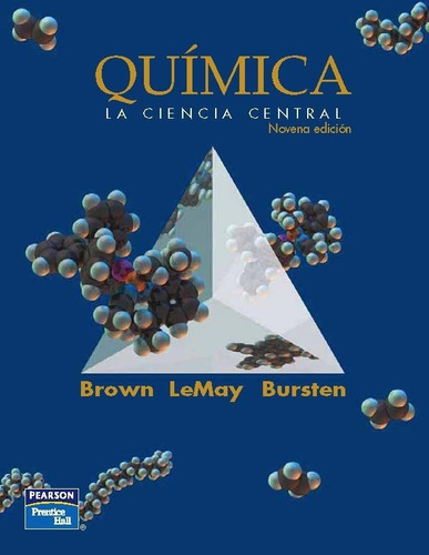 Química. La Ciencia Central 9.° Edición Brown-lemay-bursten