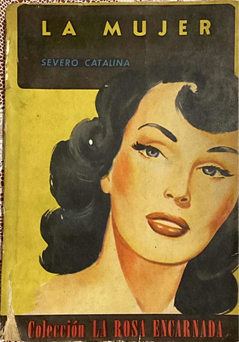 La Mujer Severo Catalina Edición De 1953 Excelente Contenido